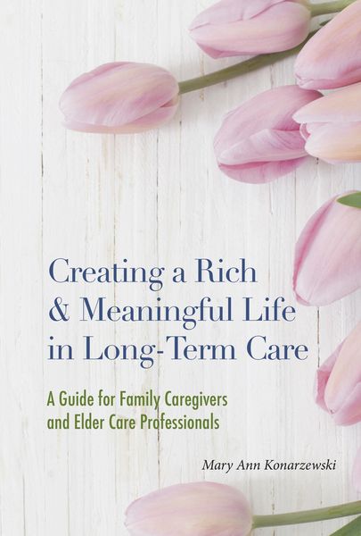 Produktbild: Creating a Rich and Meaningful Life in Long-Term Care