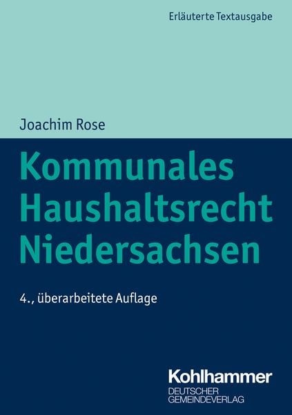 Kommunales Haushaltsrecht Niedersachsen, Taschenbuch von Joachim Rose, Deutscher Gemeindeverlag, 9783555022659
