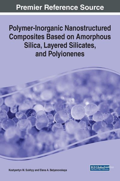Produktbild: Polymer-Inorganic Nanostructured Composites Based on Amorphous Silica, Layered Silicates, and Polyionenes