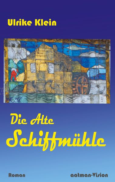 Produktbild: Die Alte Schiffm&uuml;hle