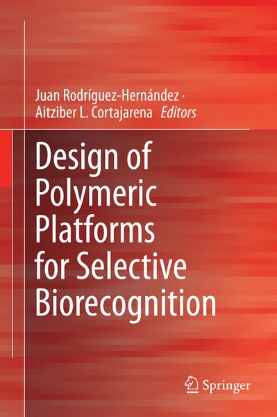 Produktbild: Design of Polymeric Platforms for Selective Biorecognition
