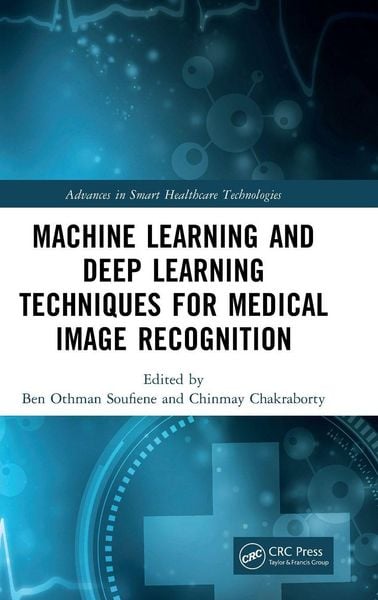 Produktbild: Machine Learning and Deep Learning Techniques for Medical Image Recognition