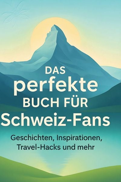 Produktbild: Das perfekte Buch f&uuml;r Schweiz-Fans