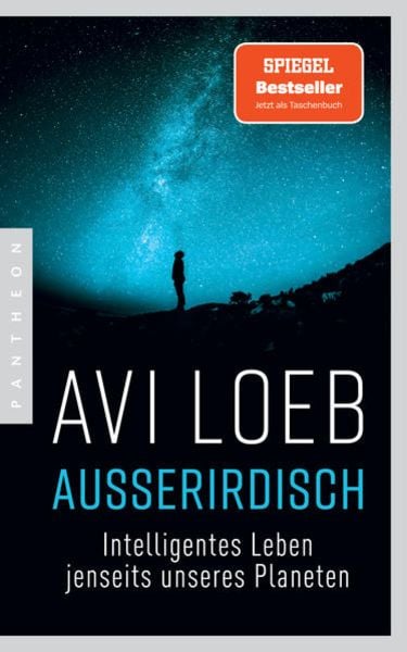 Außerirdisch, Taschenbuch von Avi Loeb, Pantheon, 978-3-570-55466-1