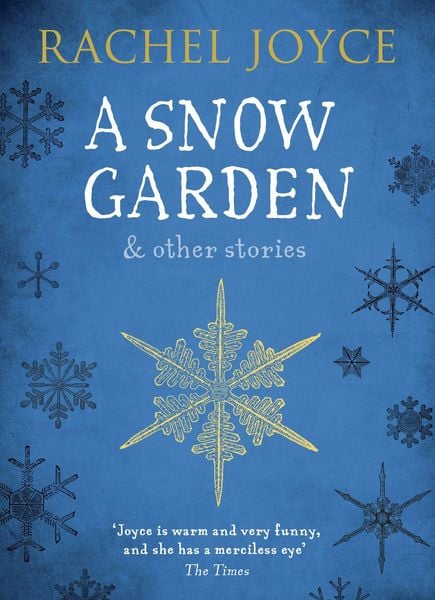 A Snow Garden and Other Stories, Taschenbuch von Rachel Joyce, Transworld Publ. Ltd UK, 978-1-78416-204-7