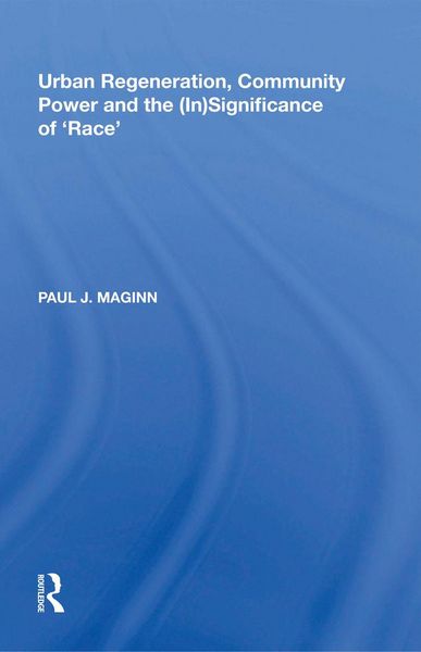 Produktbild: Urban Regeneration, Community Power and the (In)Significance of 'Race'