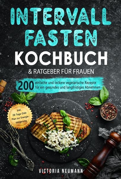 Produktbild: Intervallfasten 16:8 Kochbuch und Ratgeber f&uuml;r Frauen