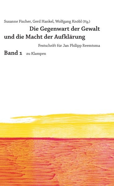 Produktbild: Die Gegenwart der Gewalt und die Macht der Aufkl&auml;rung
