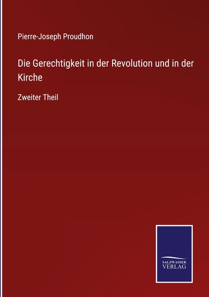 Produktbild: Die Gerechtigkeit in der Revolution und in der Kirche