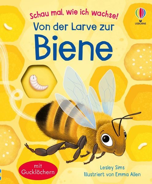 Produktbild: Schau mal, wie ich wachse! Von der Larve zur Biene