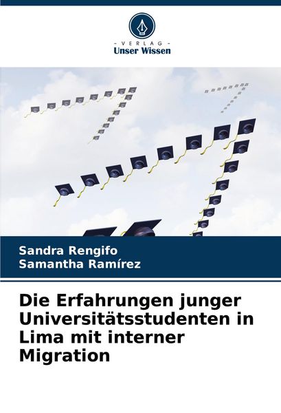 Produktbild: Die Erfahrungen junger Universit&auml;tsstudenten in Lima mit interner Migration