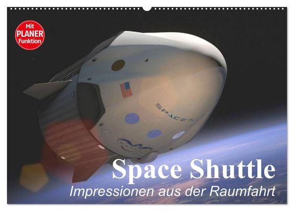 Produktbild: Space Shuttle. Impressionen aus der Raumfahrt (Wandkalender 2026 DIN A2 quer), CALVENDO Monatskalender