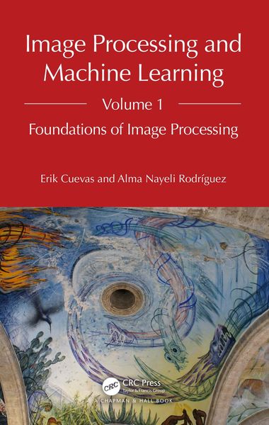 Produktbild: Image Processing and Machine Learning, Volume 1