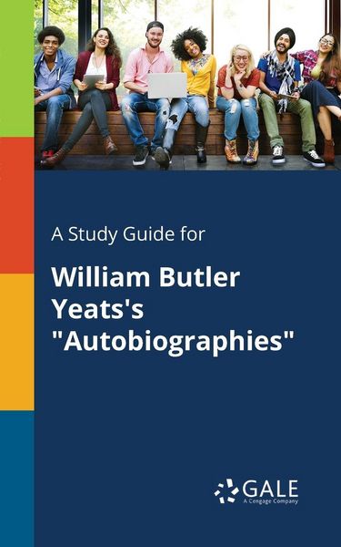 Produktbild: A Study Guide for William Butler Yeats's "Autobiographies"