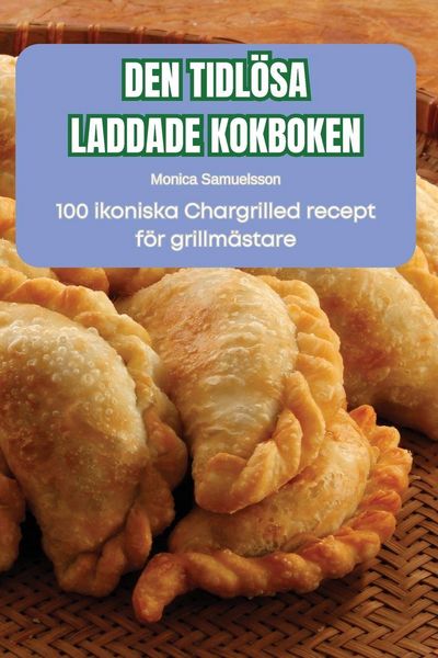 Produktbild: Den Tidl&ouml;sa Laddade Kokboken