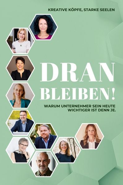 Dranbleiben, Taschenbuch von Nicole Zwecker , Dagmar Gloning , Monika Weinbeck , Tanja Gruber , Andreas Becker, Tredition, 9783903660403