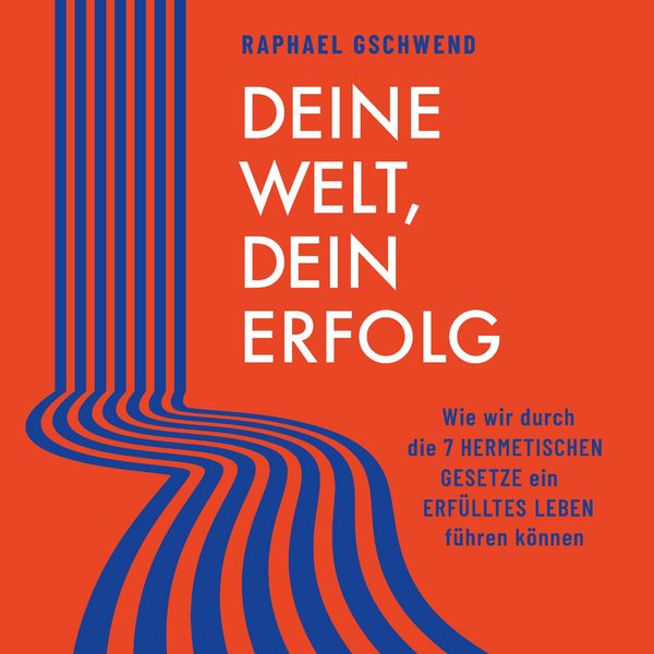 Produktbild: Deine Welt, dein Erfolg - Verwirkliche dich jetzt!