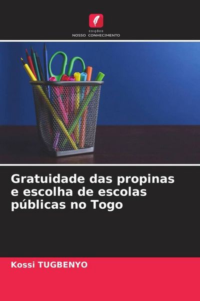 Produktbild: Gratuidade das propinas e escolha de escolas p&uacute;blicas no Togo