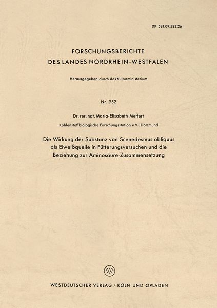 Produktbild: Die Wirkung der Substanz von Scenedesmus obliquus als Eiwei&szlig;quelle in F&uuml;tterungsversuchen und die Beziehung zur Aminos&auml;ure-Zusammensetzung