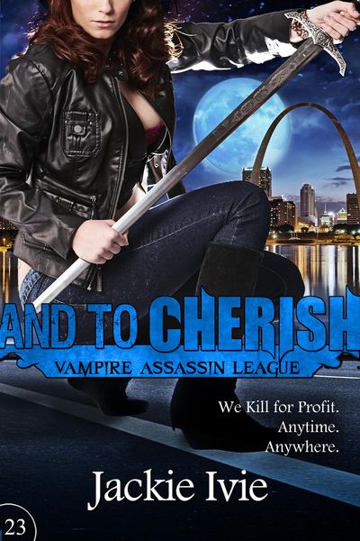 Produktbild: And to Cherish (Vampire Assassin League, #23)