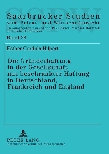 Produktbild: Die Gr&uuml;nderhaftung in der Gesellschaft mit beschr&auml;nkter Haftung in Deutschland, Frankreich und England