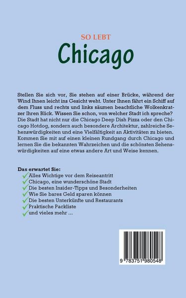 Produktbild: So lebt Chicago: Der perfekte Reisef&uuml;hrer f&uuml;r einen unvergesslichen Aufenthalt in Chicago inkl. Insider-Tipps, Tipps zum Geldsparen und Packliste