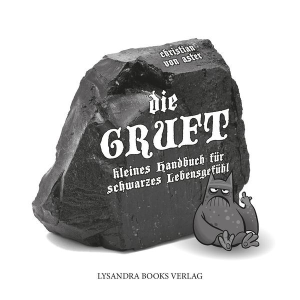 Die Gruft, Gebundene Ausgabe von Christian Aster, Lysandra Books Verlag, 978-3-946376-64-4