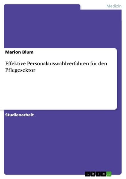 Produktbild: Effektive Personalauswahlverfahren f&uuml;r den Pflegesektor