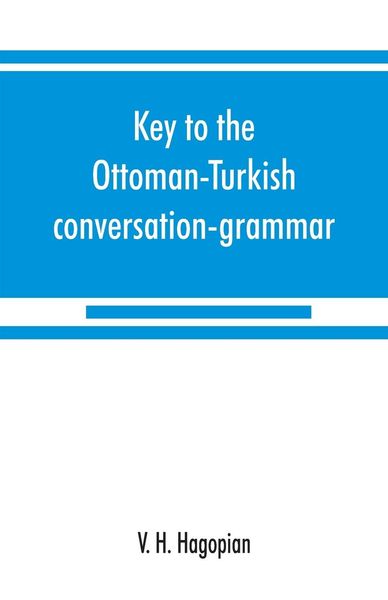 Produktbild: Key to the Ottoman-Turkish conversation-grammar