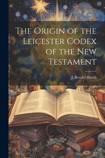 Produktbild: The Origin of the Leicester Codex of the New Testament