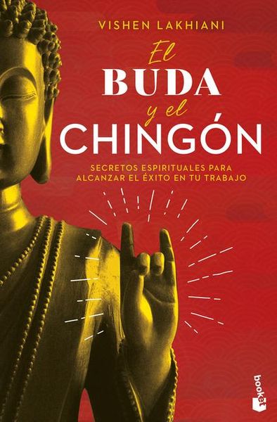 Produktbild: El Buda Y El Ching&oacute;n: Secretos Espirituales Para Alcanzar El &Eacute;xito En Tu Trabajo / The Buddha and the Badass