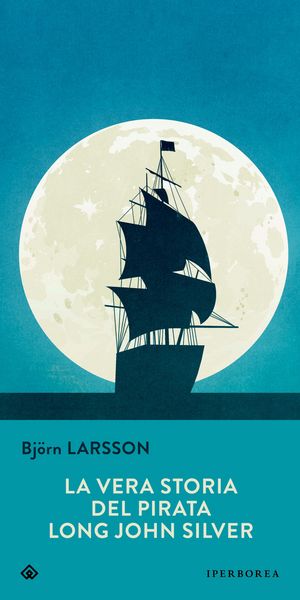 Produktbild: La vera storia del pirata Long John Silver