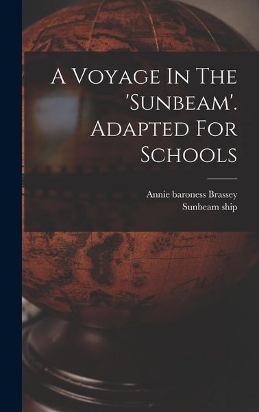 Produktbild: A Voyage In The 'sunbeam'. Adapted For Schools