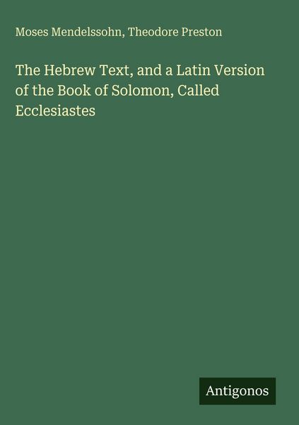 Produktbild: The Hebrew Text, and a Latin Version of the Book of Solomon, Called Ecclesiastes