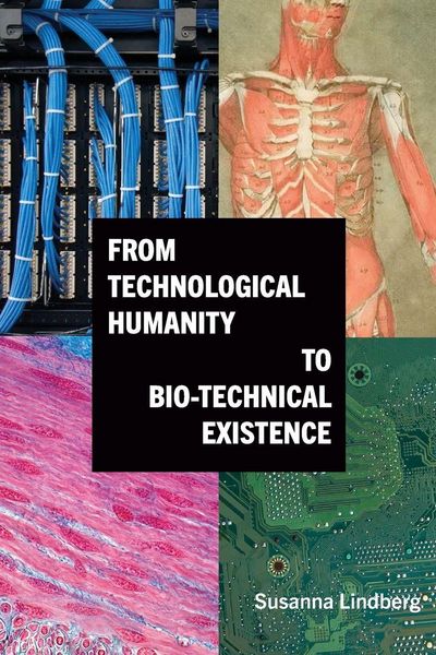 Produktbild: From Technological Humanity to Bio-technical Existence