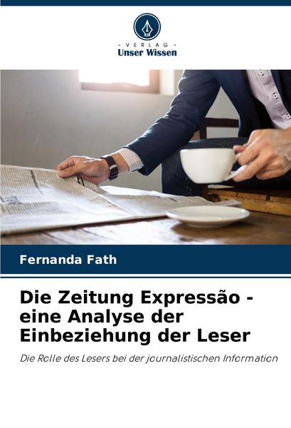 Produktbild: Die Zeitung Express&atilde;o - eine Analyse der Einbeziehung der Leser