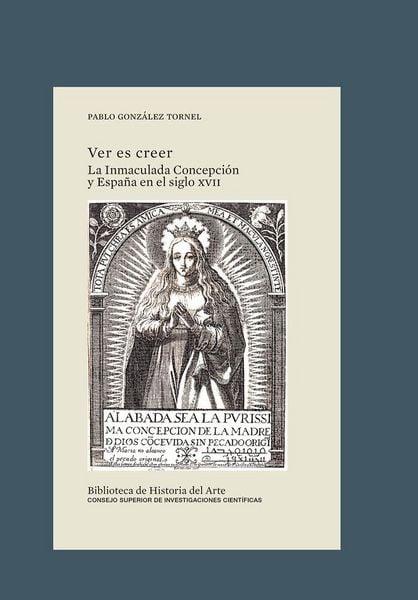 Produktbild: Ver es creer : la Inmaculada Concepci&oacute;n y Espa&ntilde;a en el siglo XVII