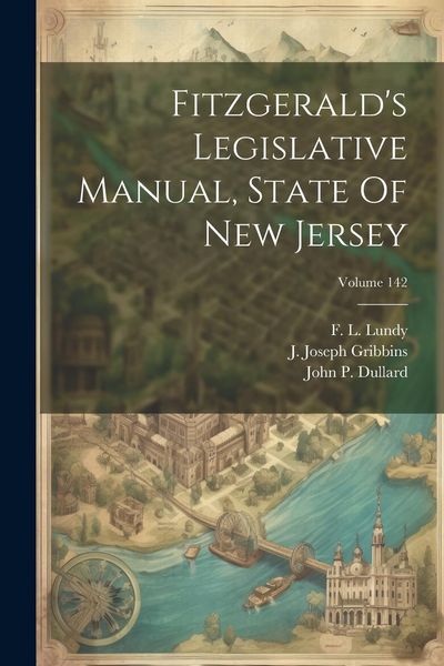 Produktbild: Fitzgerald's Legislative Manual, State Of New Jersey; Volume 142