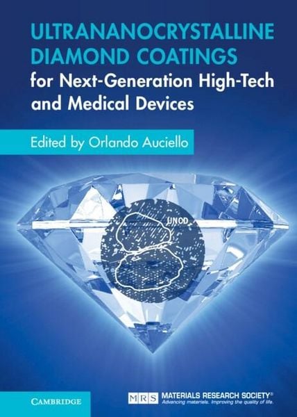 Produktbild: Ultrananocrystalline Diamond Coatings for Next-Generation High-Tech and Medical Devices