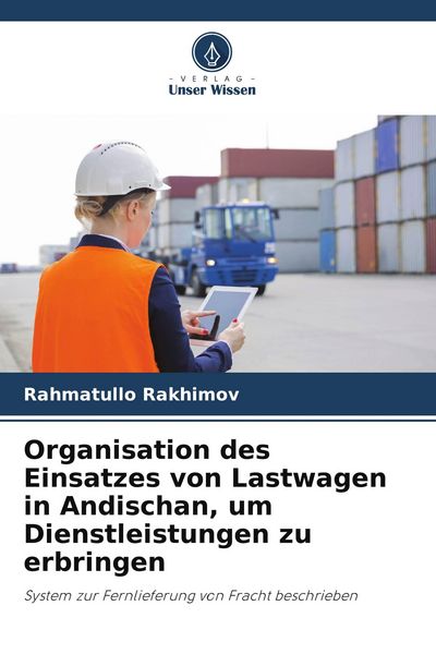 Produktbild: Organisation des Einsatzes von Lastwagen in Andischan, um Dienstleistungen zu erbringen