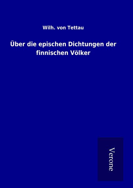 Produktbild: &Uuml;ber die epischen Dichtungen der finnischen V&ouml;lker