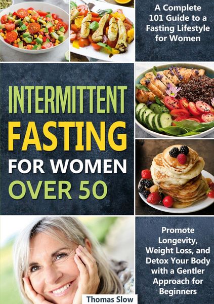 Intermittent Fasting for Women Over 50, Taschenbuch von Thomas Slow, BoD – Books on Demand, 9783755794530