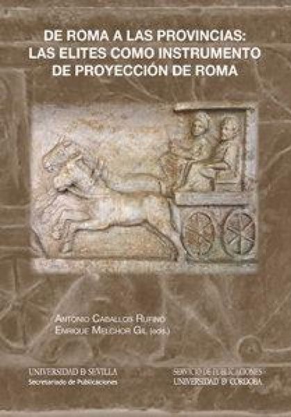 Produktbild: De Roma a las provincias : las &eacute;lites como instrumento de proyecci&oacute;n de Roma