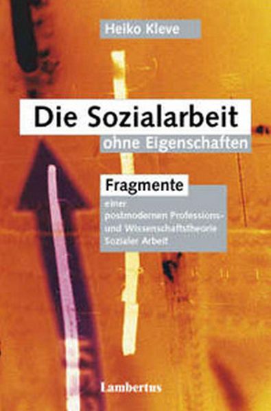 Produktbild: Die Sozialarbeit ohne Eigenschaften