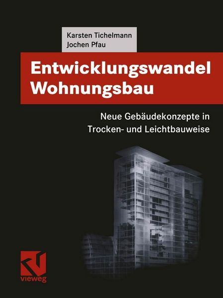 Produktbild: Entwicklungswandel Wohnungsbau: Neue Geb&auml;udekonzepte in Trocken- und Leichtbauweise