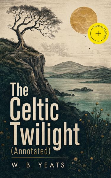 Produktbild: The Celtic Twilight (Annotated)