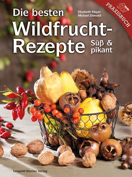 Produktbild: Die besten Wildfruchtrezepte