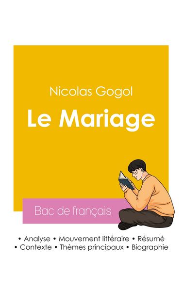 Produktbild: R&eacute;ussir son Bac de fran&ccedil;ais 2026 : Analyse de la pi&egrave;ce de th&eacute;&acirc;tre Le Mariage de Nicolas Gogol