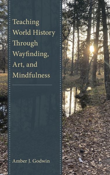 Produktbild: Teaching World History Through Wayfinding, Art, and Mindfulness