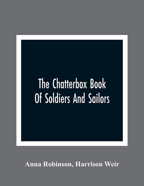 Produktbild: The Chatterbox Book Of Soldiers And Sailors